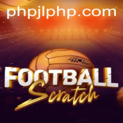 Exploring FootballScratch: The Intriguing Game Experience with PHPJL.VIP