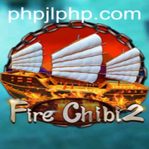 Exploring FireChibi2 and the Role of PHPJL.VIP in the Gaming Landscape