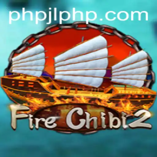 Exploring FireChibi2 and the Role of PHPJL.VIP in the Gaming Landscape