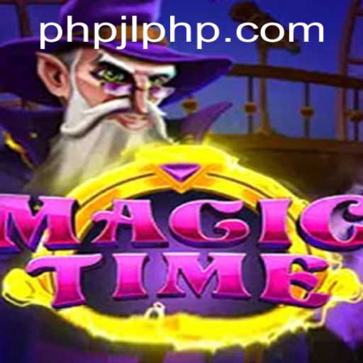 Exploring the Enchanting World of MagicTime and the Influence of PHPJL.VIP